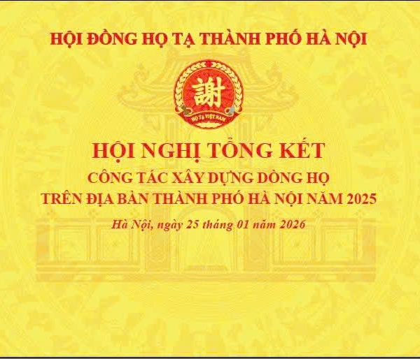 Phóng sự: CỘNG ĐỒNG HỌ TẠ THÀNH PHỐ HÀ NỘI TỔ CHỨC HỘI NGHỊ TỔNG KẾT CÔNG TÁC XÂY DỰNG DÒNG HỌ NĂM 2025
